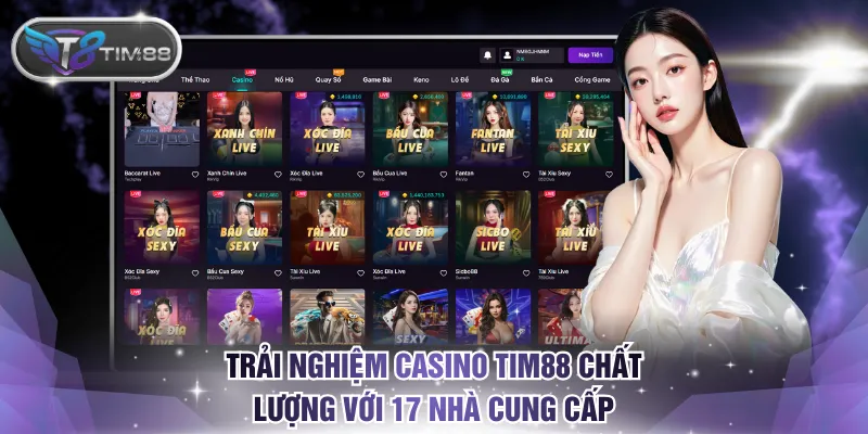 Casino TIM88 mang đến trải nghiệm chất lượng với 17 nhà cung cấp