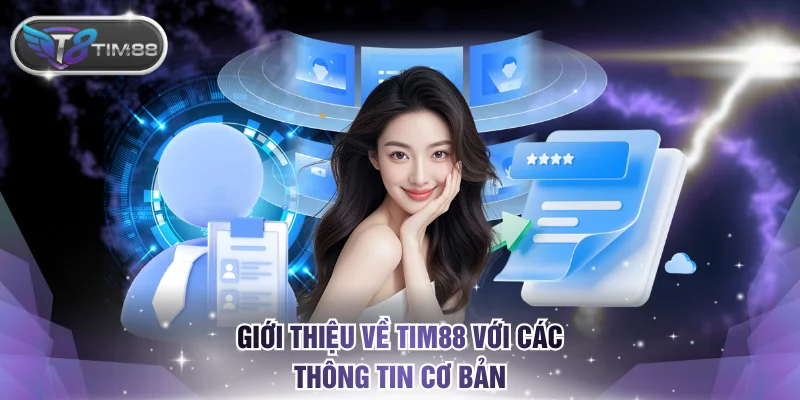 Giới thiệu về TIM88 với các thông tin cơ bản