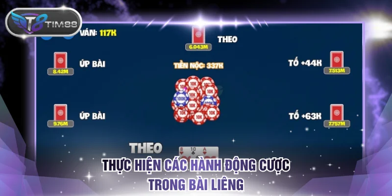 Thực hiện các hành động cược trong bài liêng